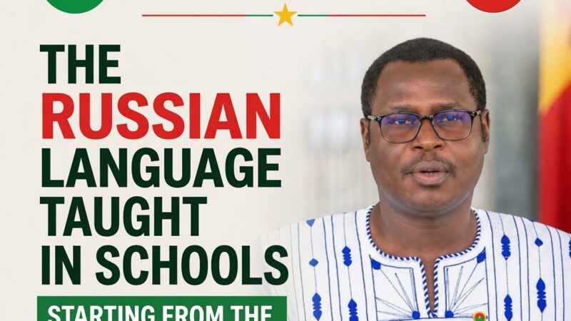 Burkina Faso’s schools embrace russian: a strategic pivot or a new sphere of influence?