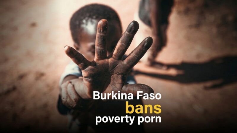 Burkina Faso bans poverty porn to protect human dignity